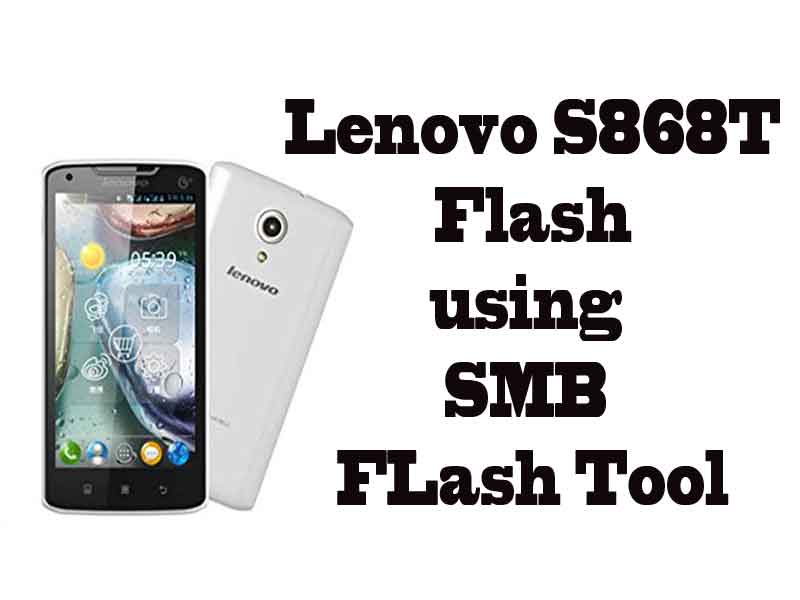 Lenovo-S868T-Flashing
