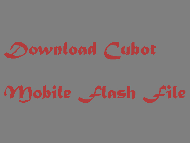 Cubot Flash File