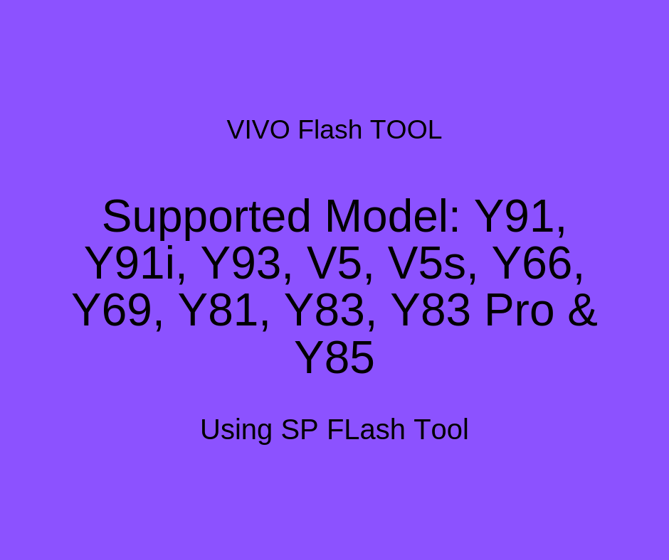 Vivo Flash Tool: How to Flash Vivo MTK Phone using SP Flash Tool ...